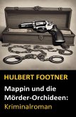 Mappin und die Mörder-Orchideen: Kriminalroman (eBook, ePUB)