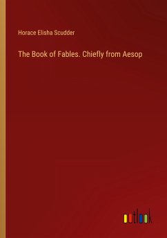 The Book of Fables. Chiefly from Aesop - Scudder, Horace Elisha