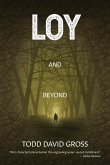 LOY and Beyond LOY and Beyond