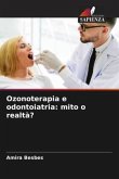 Ozonoterapia e odontoiatria: mito o realtà?