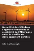 Durabilité des SER dans l'approvisionnement en électricité de l'Allemagne selon le modèle de développement durable