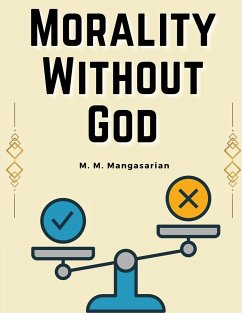 Morality Without God - M. M. Mangasarian