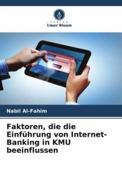 Faktoren, die die Einführung von Internet-Banking in KMU beeinflussen - Al-Fahim, Nabil