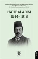 Hatiralarim 19141918;Osmanli Meclisinde Erzurum Eski Milletvekili - Pastirmaciyan, Karekin