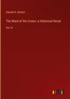 The Ward of the Crown: a Historical Novel