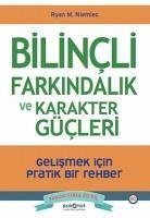 Bilincli Farkindalik ve Karakter Gücleri - M. Niemiec, Ryan