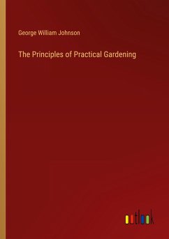 The Principles of Practical Gardening