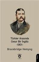 Türkler Arasinda Cesur Bir Ingiliz -1901- - Hemyng, Bracebridge