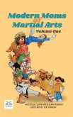 Modern Moms of Martial Arts Volume One