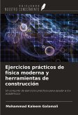 Ejercicios prácticos de física moderna y herramientas de construcción
