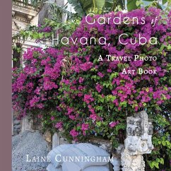 Gardens of Havana, Cuba - Cunningham, Laine