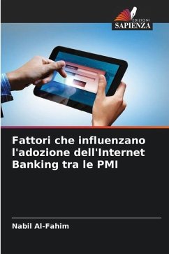 Fattori che influenzano l'adozione dell'Internet Banking tra le PMI - Al-Fahim, Nabil