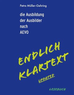 die Ausbildung der Ausbilder nach AEVO-Endlich Klartext updated - Müller-Gehring, Petra