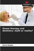 Ozone therapy and dentistry: myth or reality?
