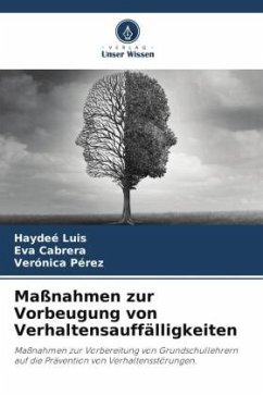 Maßnahmen zur Vorbeugung von Verhaltensauffälligkeiten - Luis, Haydeé;Cabrera, Eva;Pérez, Verónica