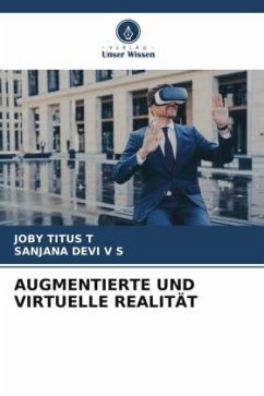 AUGMENTIERTE UND VIRTUELLE REALITÄT - TITUS T, JOBY;DEVI V S, SANJANA