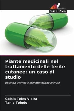 Piante medicinali nel trattamento delle ferite cutanee: un caso di studio - Teles Vieira, Geisla;Toledo, Tânia