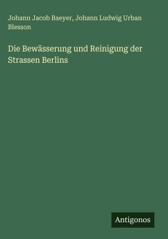 Cover Die Bewässerung und Reinigung der Strassen Berlins