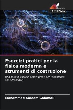 Esercizi pratici per la fisica moderna e strumenti di costruzione - Galamali, Mohammad Kaleem