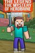 The Legend The Mystery of Herobrine... - Bild 1