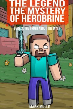 The Legend The Mystery of Herobrine Book Two - Mulle, Mark