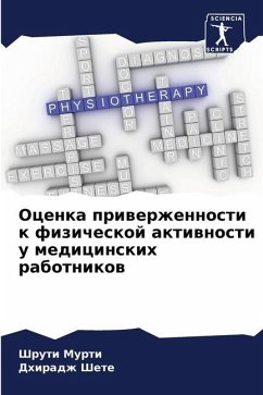 Ocenka priwerzhennosti k fizicheskoj aktiwnosti u medicinskih rabotnikow - Murti, Shruti;Shete, Dhiradzh