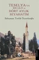 Teselyaya Bir Gezi ve Dört Aylik Seyahatim - Tevfik Özzorluoglu, Süleyman