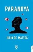 Paranoya - De Mattos, Julio