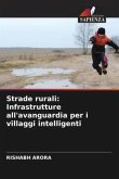 Strade rurali: Infrastrutture all'avanguardia per i villaggi intelligenti