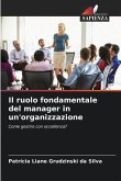 Il ruolo fondamentale del manager in un'organizzazione