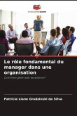 Le rôle fondamental du manager dans une organisation