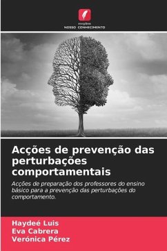 Acções de prevenção das perturbações comportamentais - Luis, Haydeé;Cabrera, Eva;Pérez, Verónica