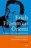 Erich Frommun Önemi - Neden Ondan Vazgecemiyoruz