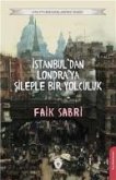 Istanbuldan Londraya Sileple Bir Yolculuk