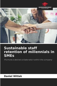 Sustainable staff retention of millennials in SMEs - Wittek, Daniel