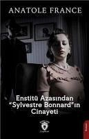 Enstitü Azasindan Sylvestre Bonnardin Cinayeti - France, Anatole