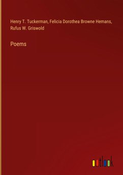 Poems - Tuckerman, Henry T.; Hemans, Felicia Dorothea Browne; Griswold, Rufus W.