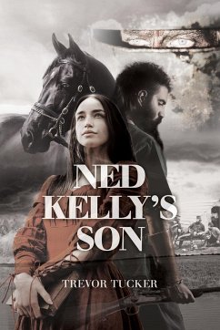 Ned Kelly's Son - Tucker, Trevor