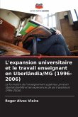 L'expansion universitaire et le travail enseignant en Uberlândia/MG (1996-2006)