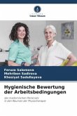 Hygienische Bewertung der Arbeitsbedingungen