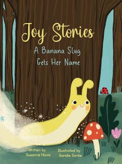 A Banana Slug Gets Her Name - Hovis, Susanne