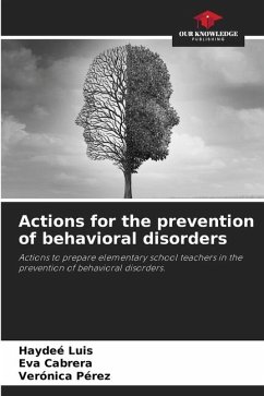 Actions for the prevention of behavioral disorders - Luis, Haydeé;Cabrera, Eva;Pérez, Verónica