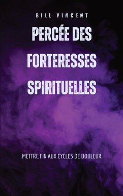 Percée des forteresses spirituelles - Vincent, Bill