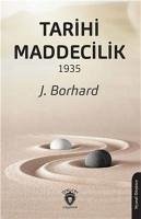 Tarihi Maddecilik 1935 - Borhard, J.