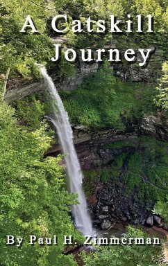 A Catskill Journey - Zimmerman, Paul H