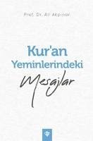 Kuran Yeminlerindeki Mesajlar - Akpinar, Ali