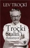 Trocki Stalini Anlatiyor