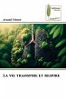 La vie transpire et respire - Bild 1