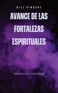 Avance de las fortalezas espirituales - Vincent, Bill