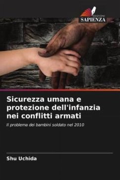 Sicurezza umana e protezione dell'infanzia nei conflitti armati - Uchida, Shu